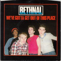 Bethnal We've Gotta Get Out Of This Place USED VINYL 7INCH SINGLE 45 RPM