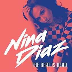Nina Diaz The Beat Is Dead Vinyl LP USED