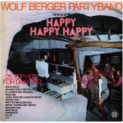 Wolf Berger Party Band Happy Happy Happy (25 Top Hits For Dancing) Vinyl LP USED
