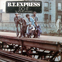 B.T. Express Do It ('Til You're Satisfied) Vinyl LP USED