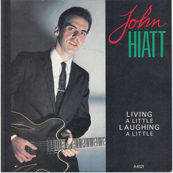 John Hiatt Living A Little, Laughing A Little USED VINYL 7INCH 45 RPM