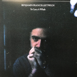 Benjamin Francis Leftwich To Carry A Whale Vinyl LP USED