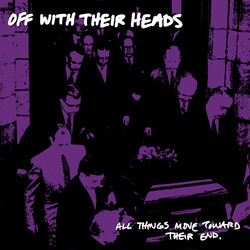 Off With Their Heads All Things Move Toward Their End Vinyl LP USED