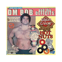 DM Bob & The Deficits Cajun Creole Hot Nuts Vinyl LP USED