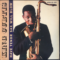 King Curtis Have Tenor Sax, Will Blow Vinyl LP USED