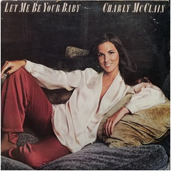 Charly McClain Let Me Be Your Baby Vinyl LP USED