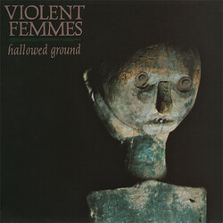 Violent Femmes Hallowed Ground Vinyl LP USED
