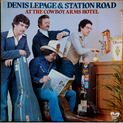 Denis LePage & Station Road At The Cowboy Arms Hotel Vinyl LP USED