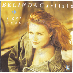 Belinda Carlisle I Get Weak USED VINYL 7INCH 45 RPM SINGLE
