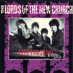 Lords Of The New Church Live For Today USED VINYL 7INCH SINGLE 45 RPM
