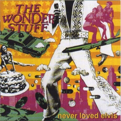 The Wonder Stuff Never Loved Elvis Vinyl LP USED