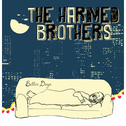 The Harmed Brothers Better Days Vinyl LP USED