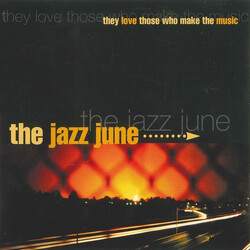 The Jazz June They Love Those Who Make The Music Vinyl LP USED