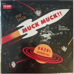 The 5.6.7.8's / Bloodshot Bill My Little Muck Muck  b/w  Smell Was Grease Leather And Chewing Gum USED VINYL 7INCH 45 RPM LIMITED EDITION NUMBERED
