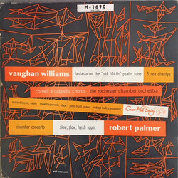 Ralph Vaughan Williams / Robert Palmer (6) Fantasia On The "Old 104th" Psalm Tune; Three Sea Chantys; Chamber Concerto No. 1; Slow, Slow, Fresh Fount 