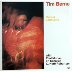 Tim Berne / Paul Motian / Ed Schuller / Herb Robertson Mutant Variations Vinyl LP USED