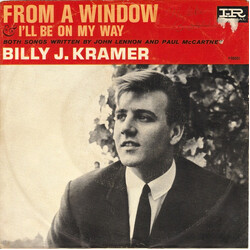 Billy J. Kramer & The Dakotas From A Window / I'll Be On My Way USED VINYL 7INCH 45 RPM SINGLE