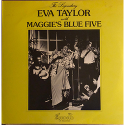 Eva Taylor / Maggie's Blue Five The Legendary Eva Taylor with Maggie's Blue Five Vinyl LP USED