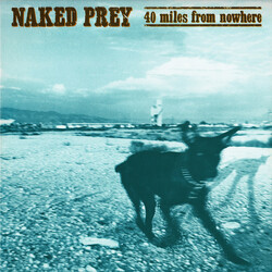 Naked Prey 40 Miles From Nowhere Vinyl LP USED