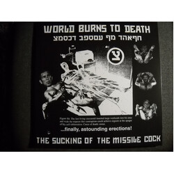 World Burns To Death The Sucking Of The Missile Cock USED VINYL 12INCH 45 RPM ALBUM LIMITED EDITION REISSUE STEREO
