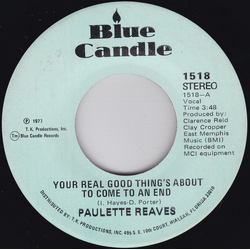 Paulette Reaves Your Real Good Thing's About To Come To An End / Let Me Wrap You In My Love Vinyl 7" USED