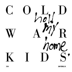 Cold War Kids Hold My Home Vinyl LP USED