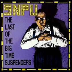 SNFU The Last Of The Big Time Suspenders Vinyl LP USED
