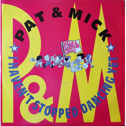 Pat & Mick I Haven't Stopped Dancing Yet USED VINYL 12INCH 45 RPM