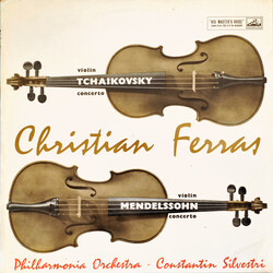 Pyotr Ilyich Tchaikovsky / Felix Mendelssohn-Bartholdy / Christian Ferras / Philharmonia Orchestra / Constantin Silvestri Violin Concerto In D / Violi
