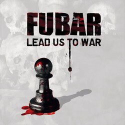 F.U.B.A.R. (2) Lead Us To War Vinyl LP USED