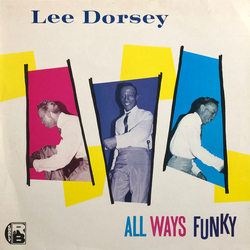 Lee Dorsey All Ways Funky Vinyl LP USED