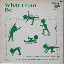 Colleen Kirby / Laura Roberts (2) / Mike Price (4) What I Can Be - Creative Aerobics For Early Childhood Vinyl LP USED