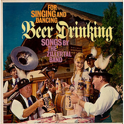 The Zillertal Band For Singing And Dancing, Beer Drinking, Songs By The Zillertal Band Vinyl LP USED