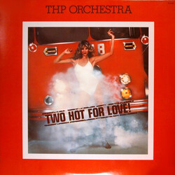 THP Orchestra Two Hot For Love Vinyl LP USED