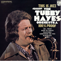 The Tubby Hayes Orchestra 100% Proof Vinyl LP USED