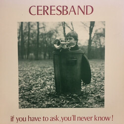 Ceres Band If You Have To Ask, You'll Never Know! Vinyl LP USED