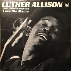 Luther Allison And The Blue Nebulae Love Me Mama Vinyl LP USED