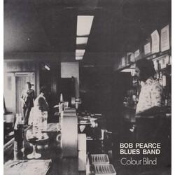 Bob Pearce (4) / The Bob Pearce Blues Band Colour Blind Vinyl LP USED