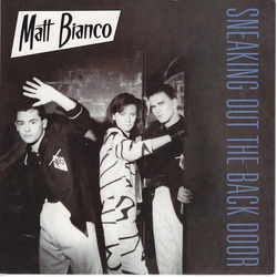 Matt Bianco Sneaking Out The Back Door Vinyl 7" USED