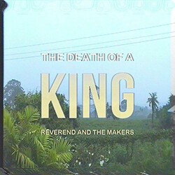 Reverend And The Makers The Death Of A King Vinyl LP USED