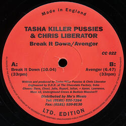 Tasha Killer Pussies / Chris Liberator Break It Down / Avenger USED VINYL 12INCH 33 S RPM LIMITED EDITION