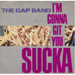 The Gap Band I'm Gonna Git You Sucka USED VINYL 7INCH 45 RPM