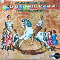 Benjamin Britten / The English Opera Group / The Choir Of Alleyn's School The Little Sweep (Let's Make An Opera) Opus 45 Vinyl LP USED