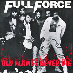 Full Force Old Flames Never Die Vinyl 7" USED