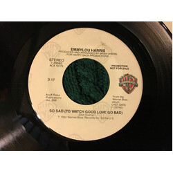 Emmylou Harris So Sad (To Watch Good Love Go Bad) USED VINYL 7INCH 45 RPM PROMO STEREO MONO