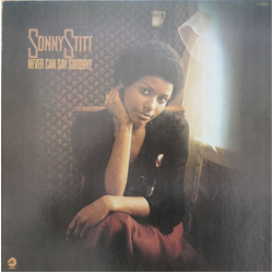 Sonny Stitt Never Can Say Goodbye Vinyl LP USED