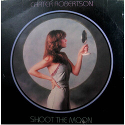 Carter Robertson Shoot The Moon Vinyl LP USED