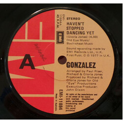 Gonzalez Haven't Stopped Dancing Yet USED VINYL 7INCH 45 RPM SINGLE
