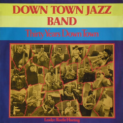 The Down Town Jazz Band Thirty Years Down Town Vinyl LP USED