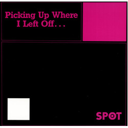 Spot Picking Up Where I Left Off Vinyl LP USED